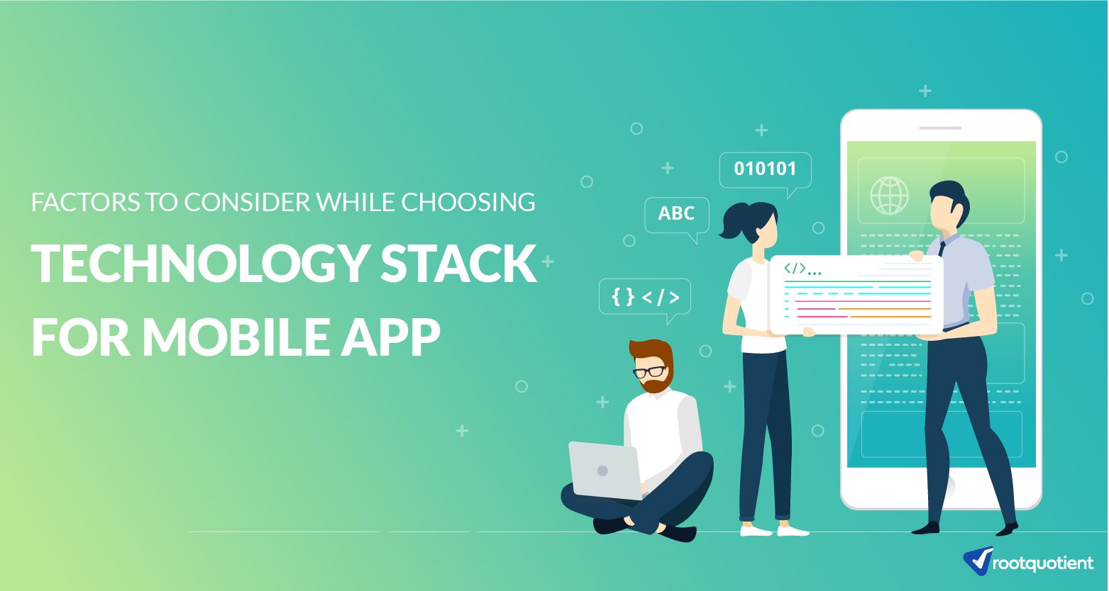 Factors to Consider while Choosing the Tech Stack for a Mobile App