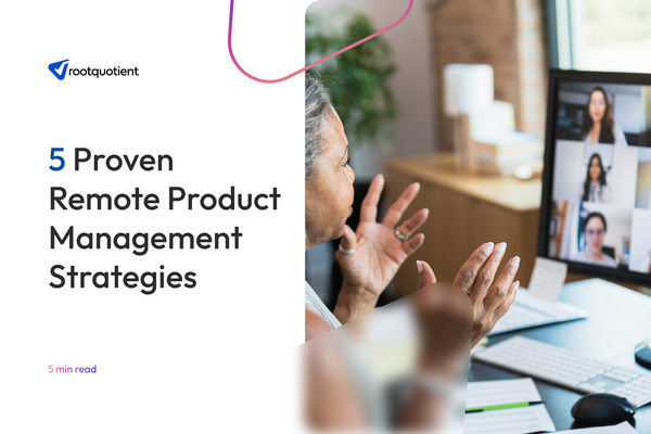 5 Proven Remote Product Management Strategies