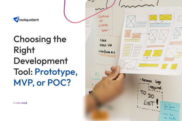 Choosing the Right Development Tool: Prototype, MVP, or POC?