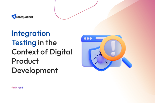 Integration Testing in the Context of Digital Product Development