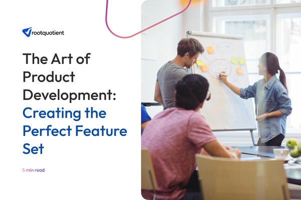 The Art of Product Development: Creating the Perfect Feature Set