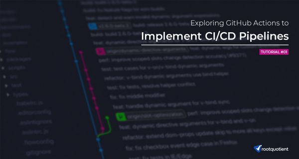 Exploring GitHub Actions to Implement CI/CD Pipelines